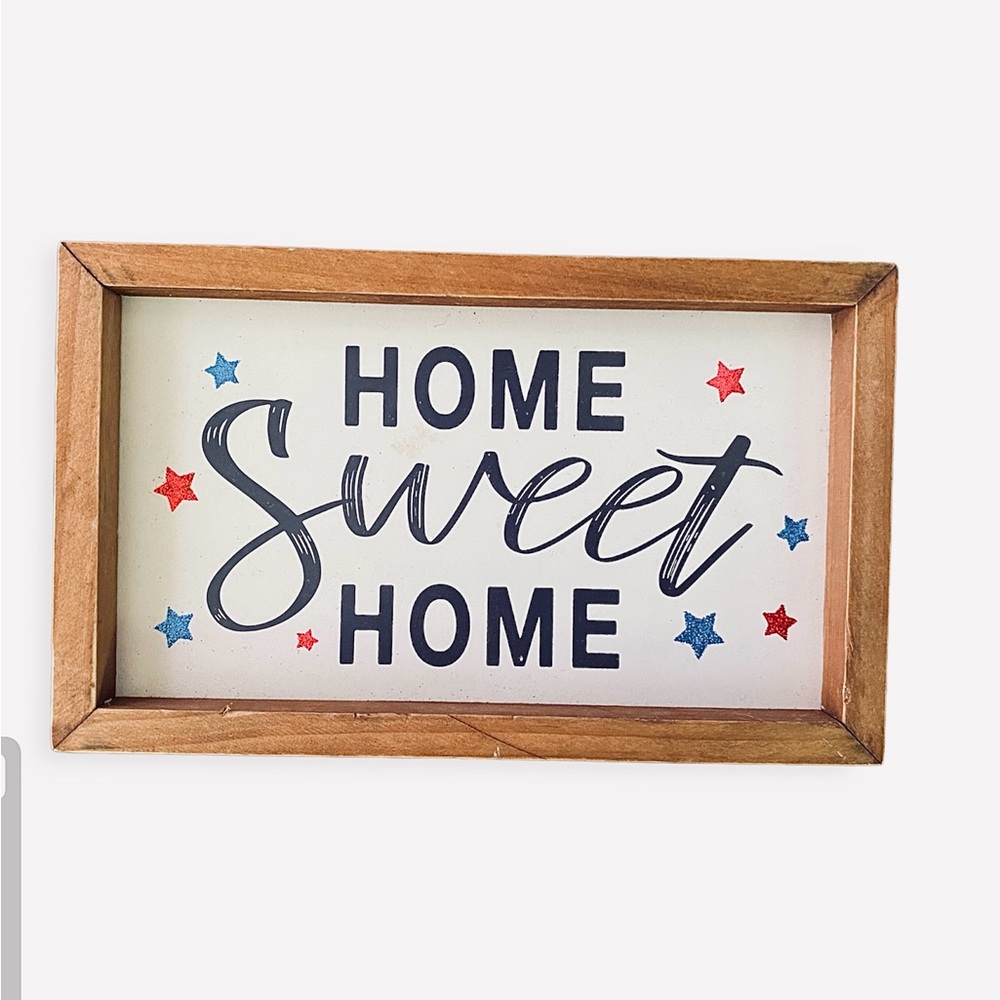 Patriotic Home Sweet Home Stars Sign Memorial Day Labor Day 4th of July